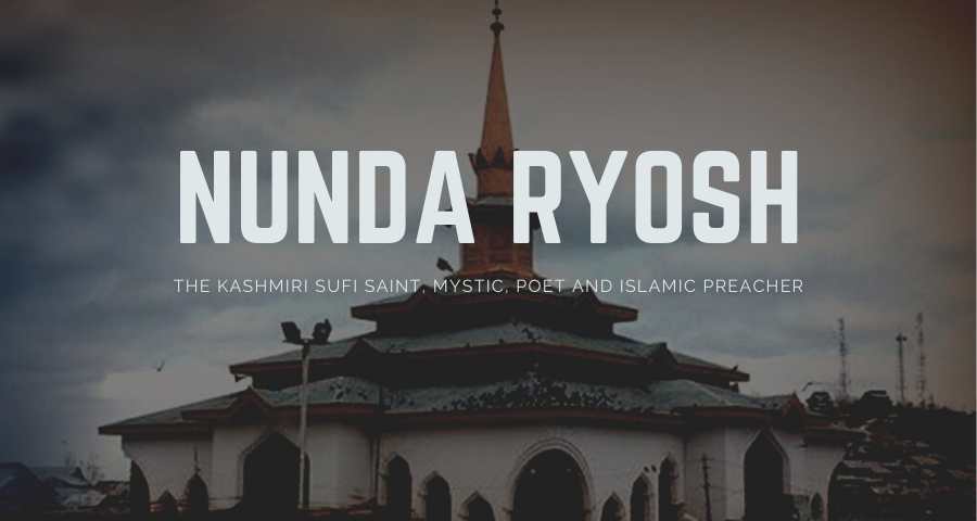 Nund Rishi – The Kashmiri Sufi Saint, Mystic, Poet and Islamic Preacher